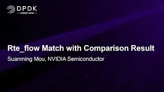 Rte_flow Match with Comparison Result - Suanming Mou, NVIDIA Semiconductor