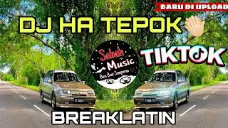 SABAH MUSIC - DJ HA TEPOK(BREAK LATIN)