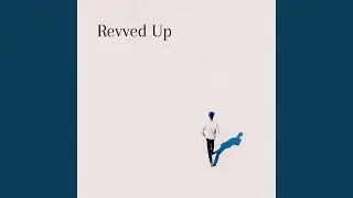 Revved Up