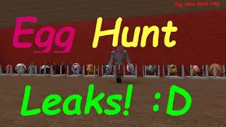 ROBLOX - Egg Hunt Leaks! (Game in desc) (2016)