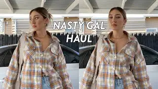 NASTY GAL HAUL + TRY ON
