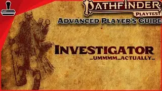 Pathfinder Advanced Players Guide Playtest : The Investigator | GameGorgon
