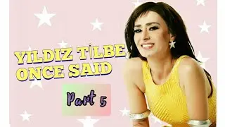 Yıldız Tilbe Once Said.. Part 5