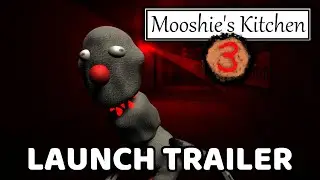 Mooshie's Kitchen 3 Launch Gameplay Trailer
