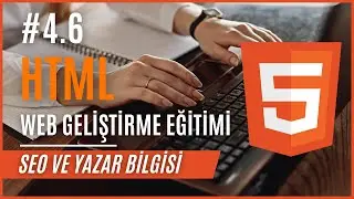 4.6- HTML Eğitim Seti | SEO Yazar Bilgisi Ekleme