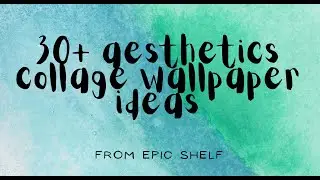 30+ aesthetic collage wallpaper ideas