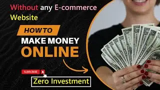 Earn Money Online Fast Without Needing an E-commerce Website - Digital Reselling Secrets