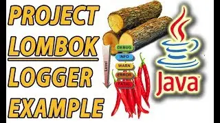 Project Lombok Java Logging Example (Part 10)
