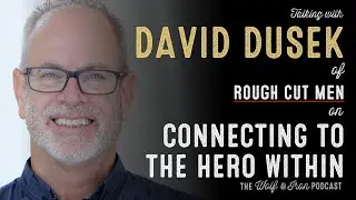 David Dusek// Connecting to the Hero Within