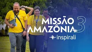 Missão Amazônia 3 | Inspirali Educação