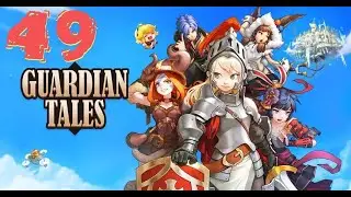 [49] Rah Empire: World 9.3 Refugee Camp Slumps (Complete Stars) - Guardian Tales