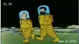 Herges Adventures of Tintin - Season 1, Episode 6 - Man in Orbit