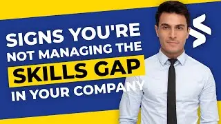 Signs You're Not Managing the Skills Gap in Your Company