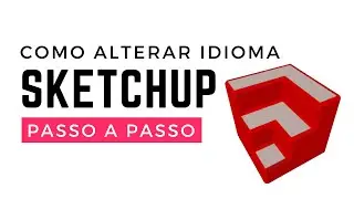 Como alterar o idioma do Sketchup