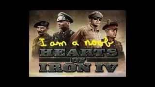 HoI4 | I'm a noob