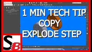 Solidworks 1 Min Tech Tip - Copy Explode Step