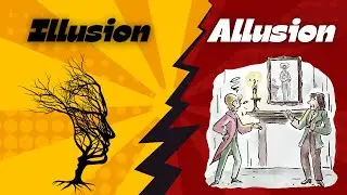 ALLUSION vs ILLUSION