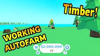 Timber (2021) - OP AUTOFARM! - Farm All Trees - Auto Upgrade!