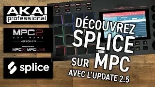 AKAI MPC - Découvrez SPLICE avec l'update 2.5 (vidéo La Boite Noire)