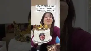 SEMUA KUE ULTAH AKU RANDOM RANDOM😭🙏🤣 
