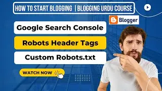 How to Index Blogger Website in Google Search Console | Crawlers and indexing | Custom robots.txt