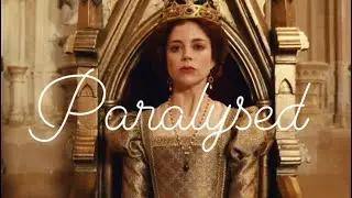 Queen Catherine || Paralysed