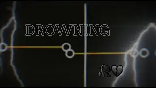 DROWNING - EDIT AUDIO | CAPCUT EDIT| SLOW EDIT| BASS EDIT | VIRAL EDIT