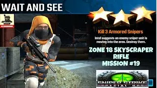 Campaign Zone 18 Skyscraper Wait and See Rifle mission #19 Sniper strike : special ops