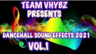 DANCEHALL SOUND EFFECTS VOL.1 [2021]