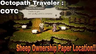 Octopath Traveler : COTC -Sheep Ownership Paper Location!!, Nameless Town Sheep Farm 1,2,3 GUIDE!!