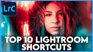 10 ESSENTIAL LIGHTROOM SHORTCUTS || 30 Days of Lightroom