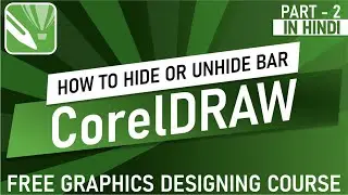 Hide & unhide Menu Bar , Tool Box , Property Bar,  Standard Bar, Status Bar in coreldraw X7