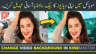 How to Change Video Background in Mobile with KineMaster