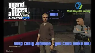 SASP Craig Johnson You can't make me! | LSPDFR mod GTA 5
