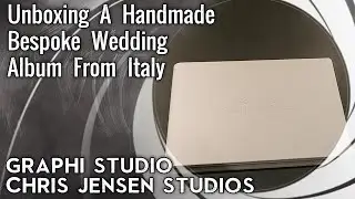 Unboxing A Handmade Bespoke Graphi Studio Wedding Album From Italy By Chris Jensen Studios