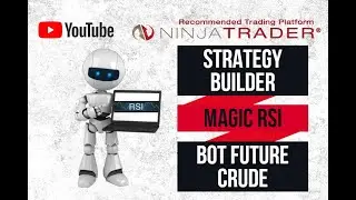 Strategy Builder Ninjatrader -estrategia automatizada-Crude Future-RSI trading strategy