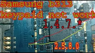 : Samsung B313e 147* 2580 Key Not Working samsung mobileb313 keypaid not working 101%solution