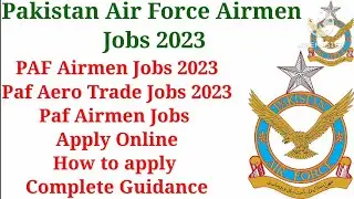 PAF Airmen Jobs 2023,Join PAF as Airmen,Paf Education Instructor Jobs,Paf Aero Trade Jobs 2023