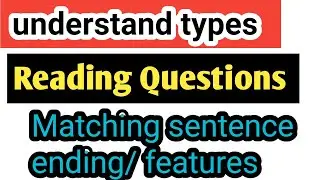ielts reading tips 2024 | understand ielts reading questions - matching sentence/ features 9 band