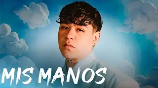 JUNIOR H - MIS MANOS (letra)