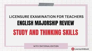 STUDY AND THINKING SKILLS  - ENGLISH MAJORSHIP LET REVIEWER 2023 - New Curriculum- 30 Item Reviewer