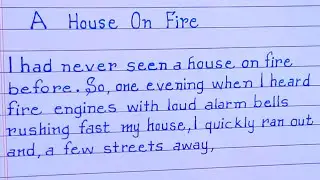 A House On Fire Essay in English// Essay on  A house on Fire in English