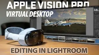 Apple Vision Pro Virtual Display Using Adobe Lightroom
