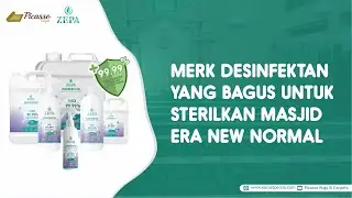 MERK DESINFEKTAN YANG BAGUS UNTUK STERILKAN MASJID ERA NEW NORMAL