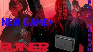 New Game + - Ruiner Walkthrough