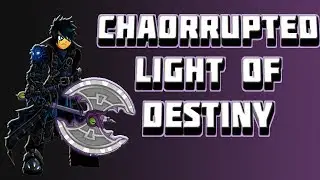 AQWorlds Getting Chaorrupted Light of Destiny (CLoD)