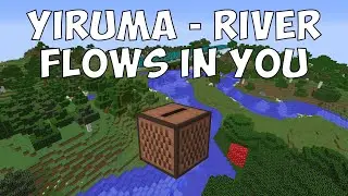 Yiruma - River Flows In You | Minecraft Note Blocks