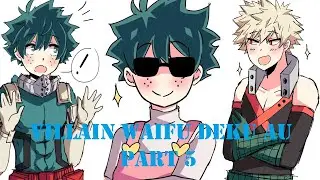 Villain Waifu Deku AU Part 5【 BNHA - My Hero Academia Comic Dub Compilation 】