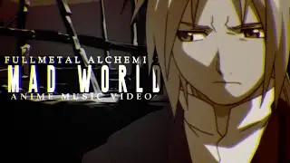 Mad World -  ⌜AMV⌟  - Fullmetal alchemist  - Edward`s loneliness