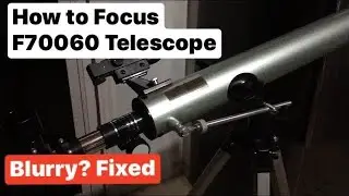How To Focus F70060 Telescope - Beginners Guide